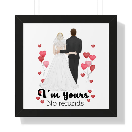 I'm yours, no refunds - Couple custom wedding frame