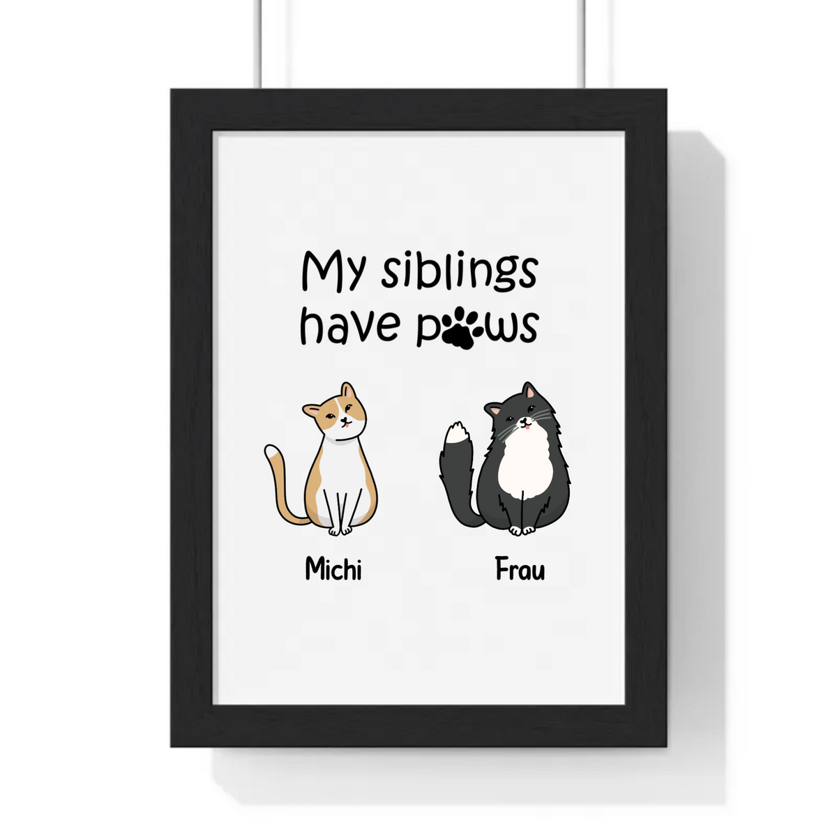 My sibling has paws - Premium Framed Vertical Poster